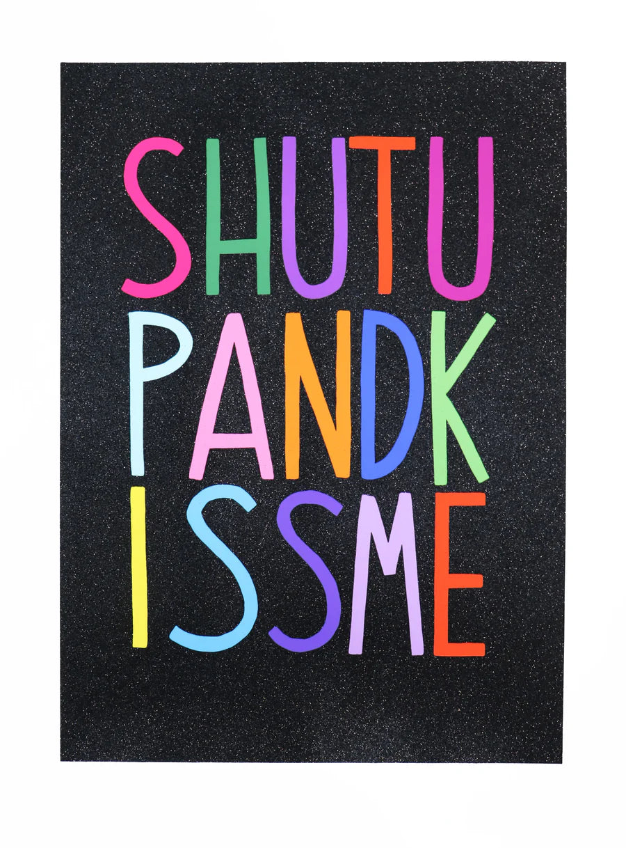 Shut Up And Kiss Me (Glitter)