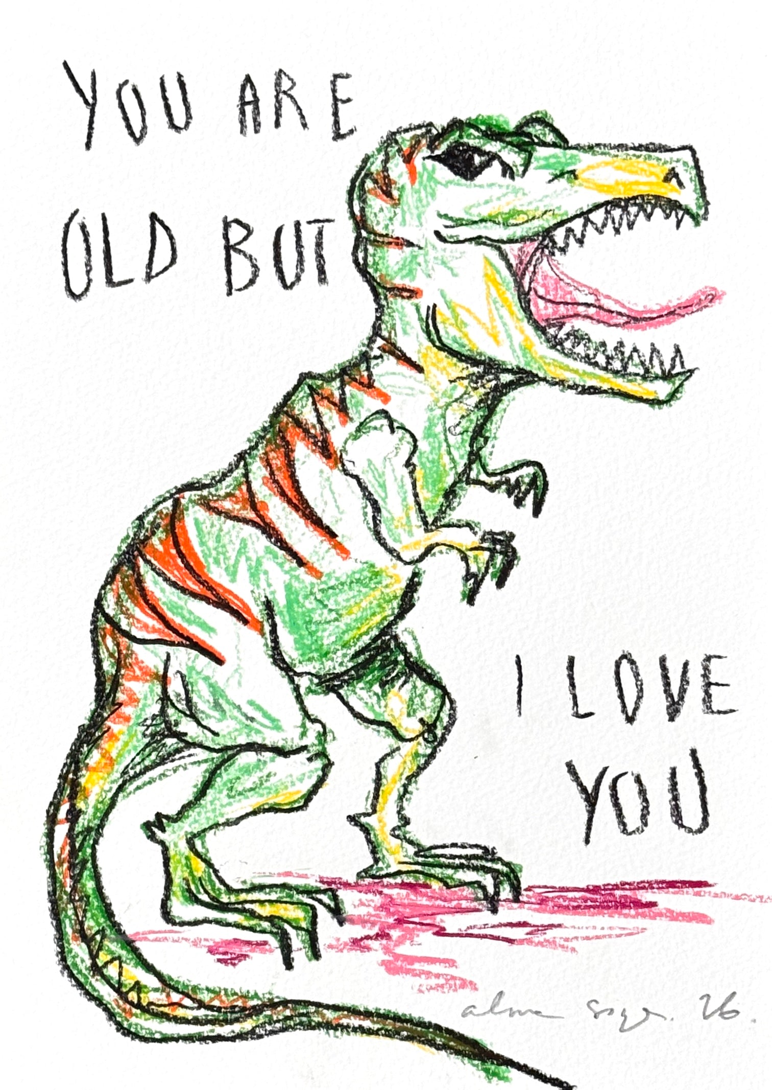 You Are Old But I Love You