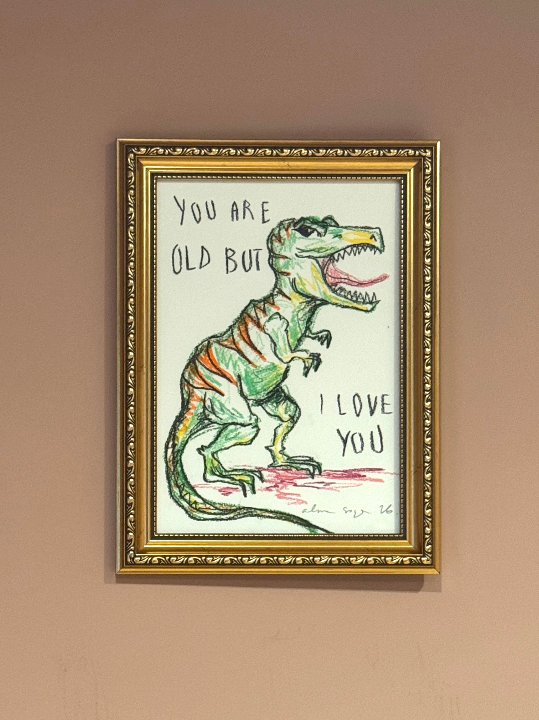 You Are Old But I Love You