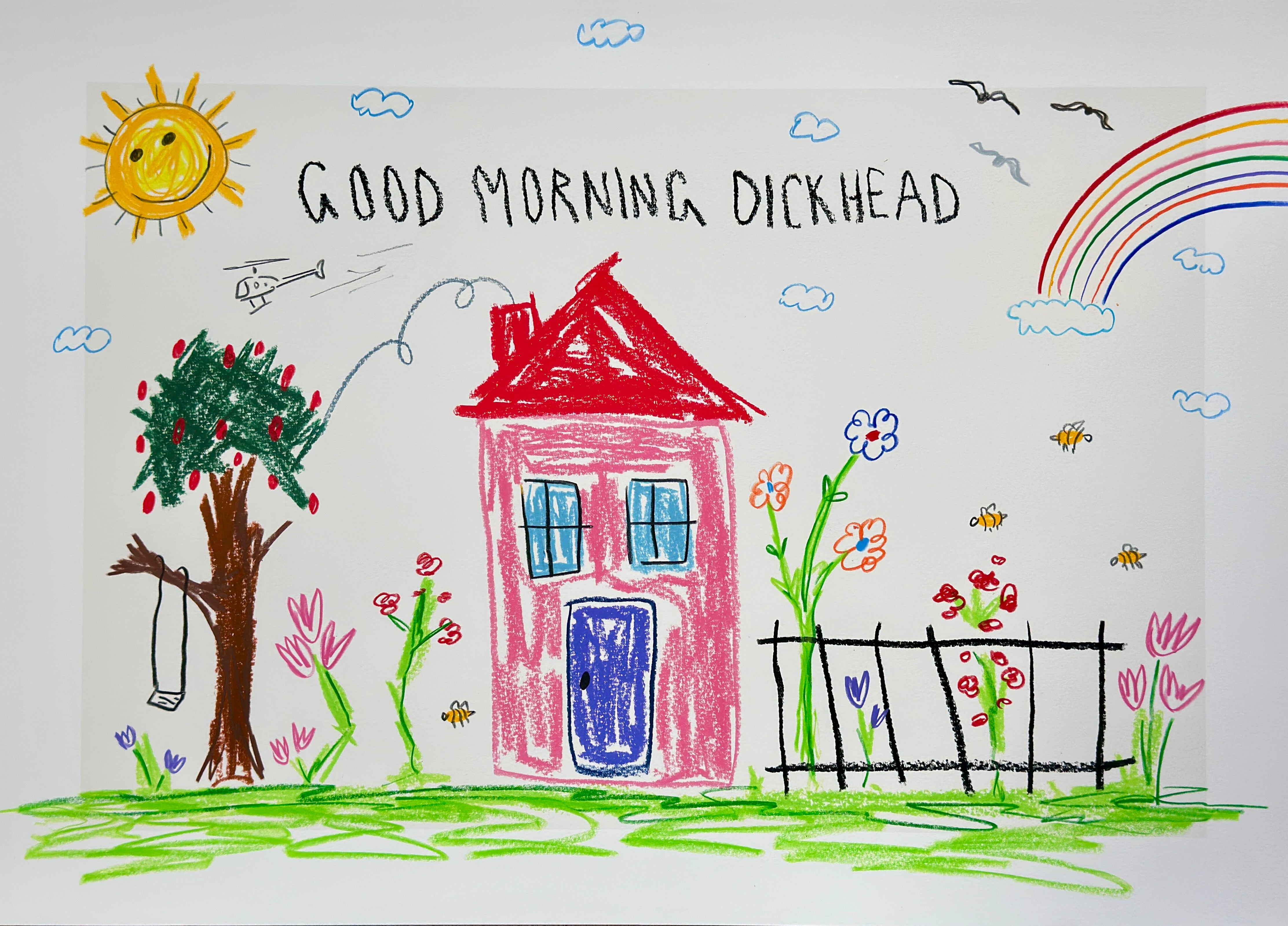 Good Morning Dickhead (Hand Finished) V2