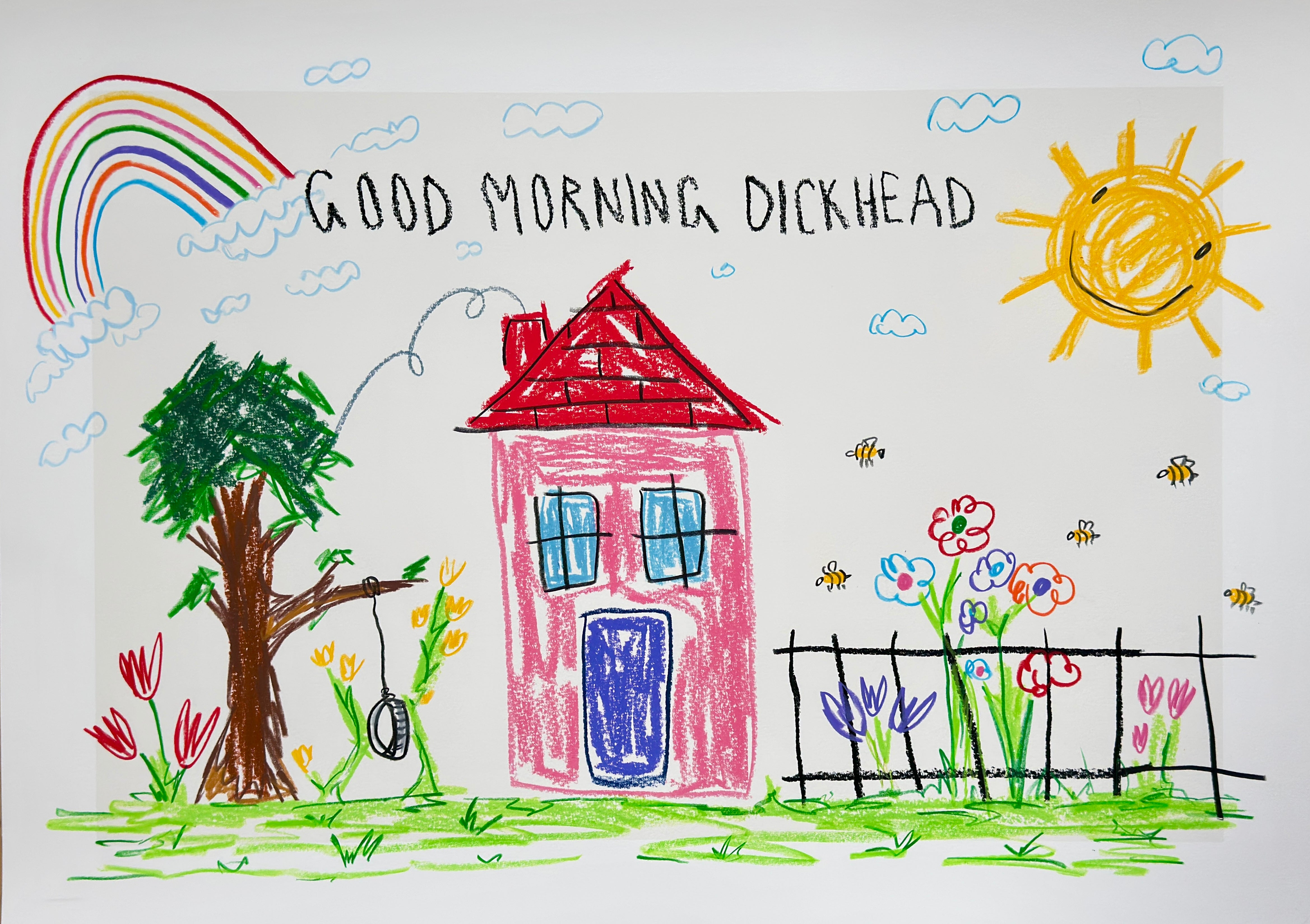 Good Morning Dickhead (Hand Finished) V3