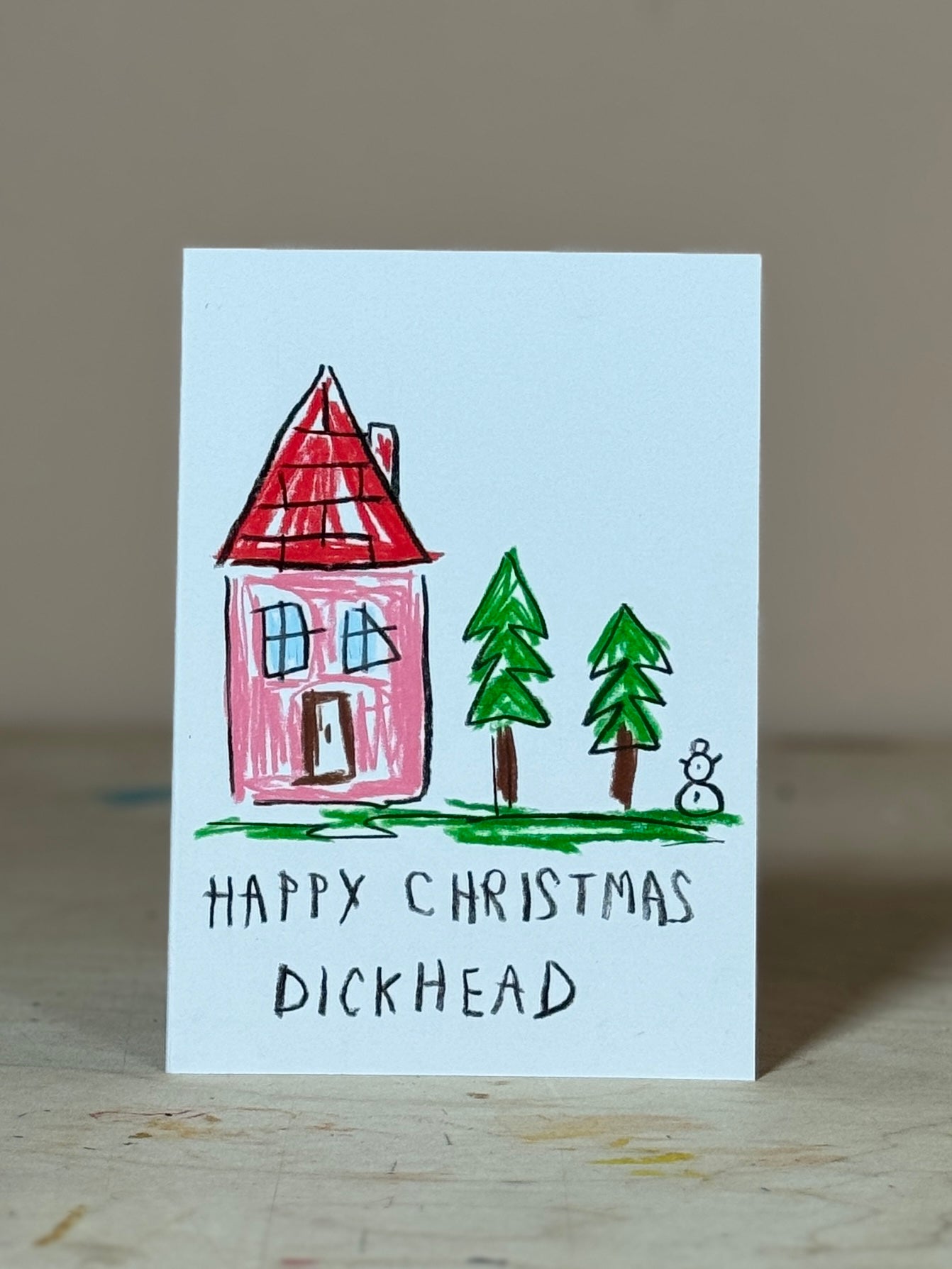 Happy Christmas Dickhead