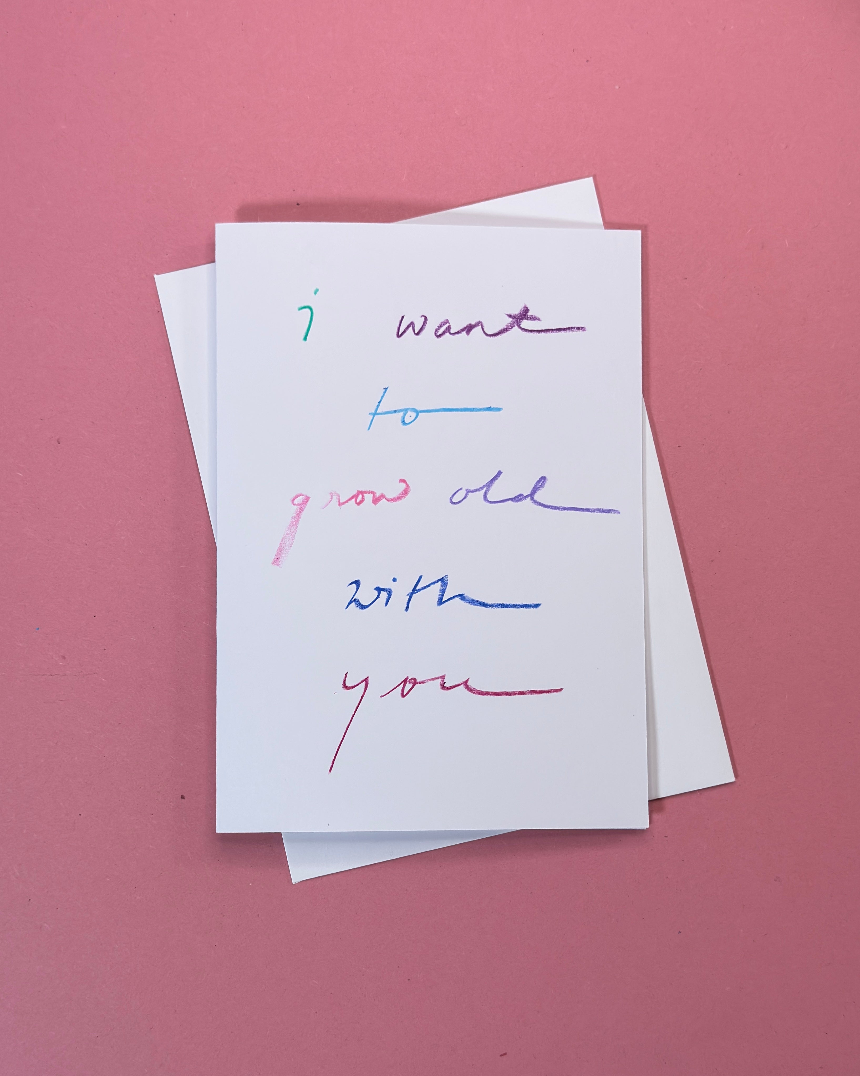 I Want To Grow Old With You Card